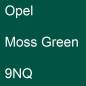 Preview: Opel, Moss Green, 9NQ.